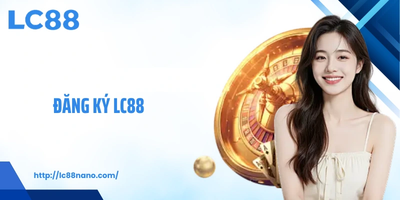 Đăng ký LC88