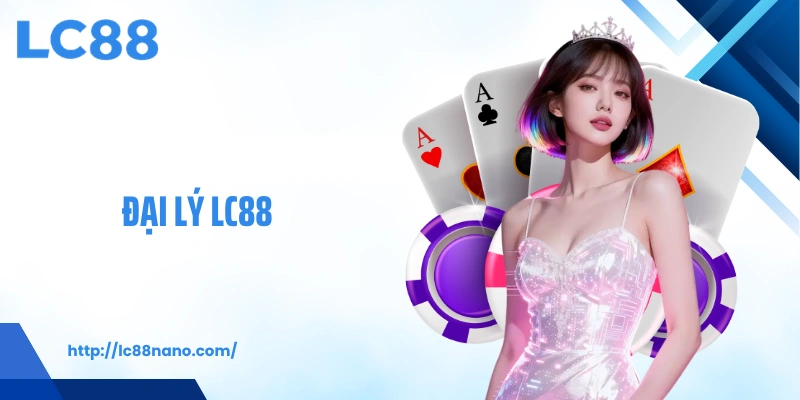 Đại lý LC88